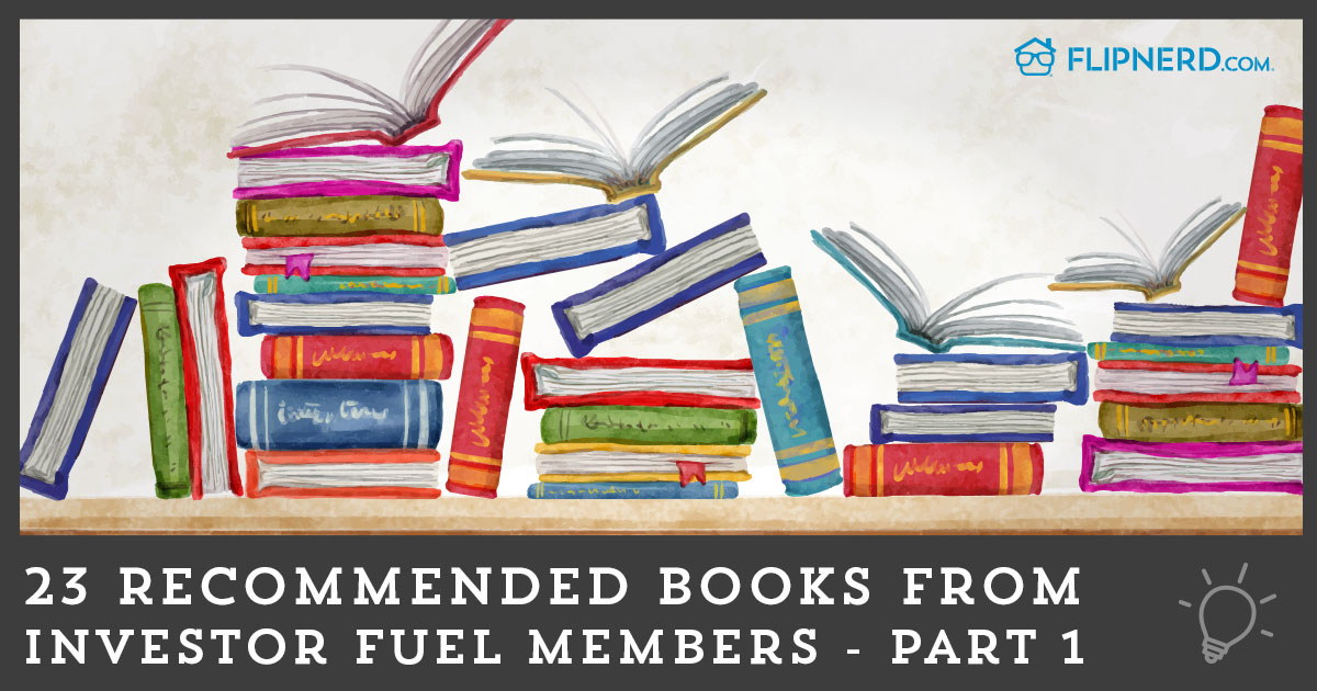 23 Recommended Books from Investor Fuel Members - Part 1 - FlipNerd